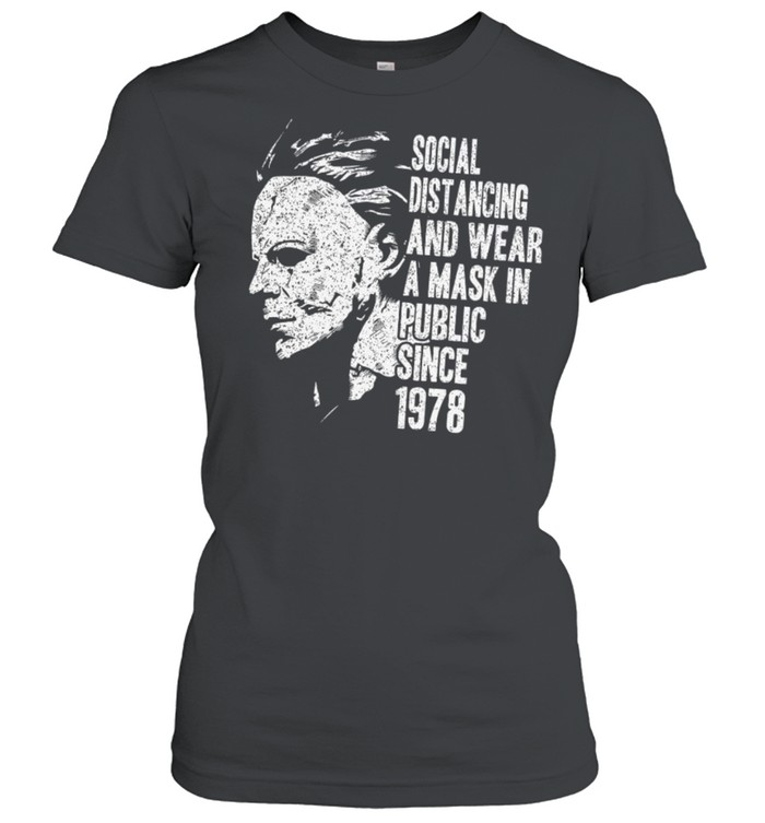 Social distancing and wear a mask in public since 1978 shirt Classic Women's T-shirt