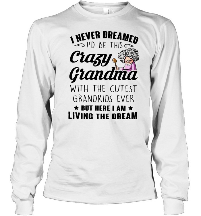 crazy grandma t shirt