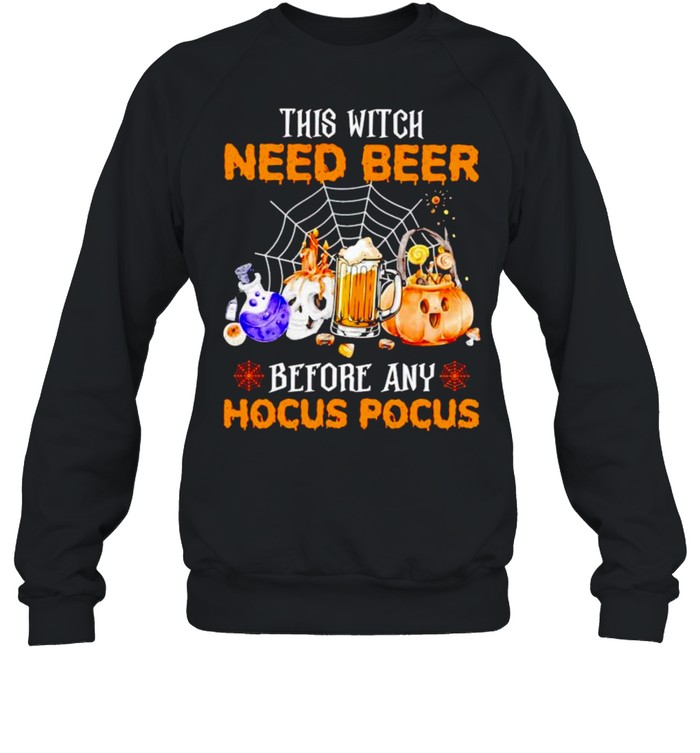 This witch need beer before any Hocus Pocus Halloween shirt Unisex Sweatshirt