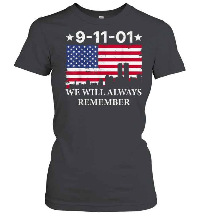 We Will Never Forget 911 20th Anniversary Patriot Day 2021 shirt Classic Women's T-shirt