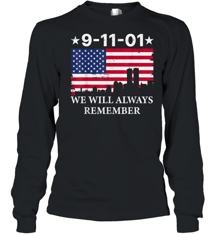 We Will Never Forget 911 20th Anniversary Patriot Day 2021 shirt Long Sleeved T-shirt