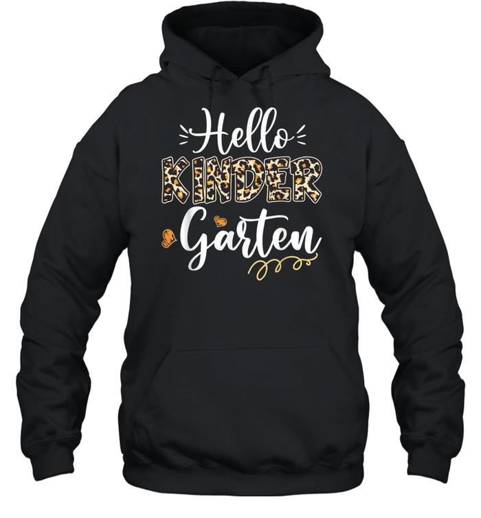 Back To School Hello Kindergarten Leopard Teacher Student shirt Unisex Hoodie