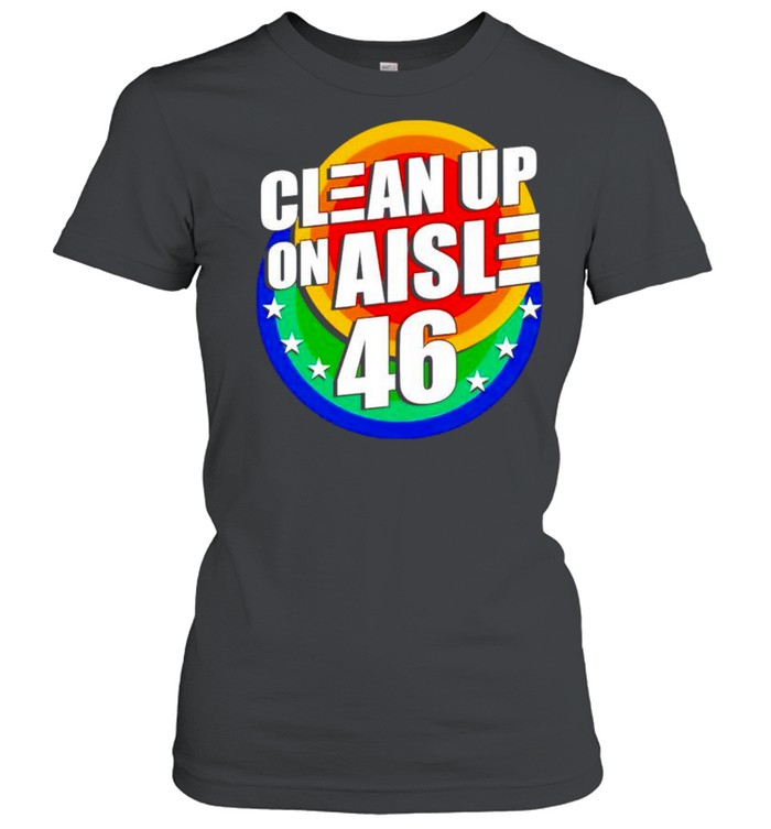 Biden clean up on aisle 46 shirt Classic Women's T-shirt