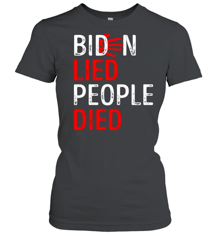 Biden lied people died hand blood shirt Classic Women's T-shirt