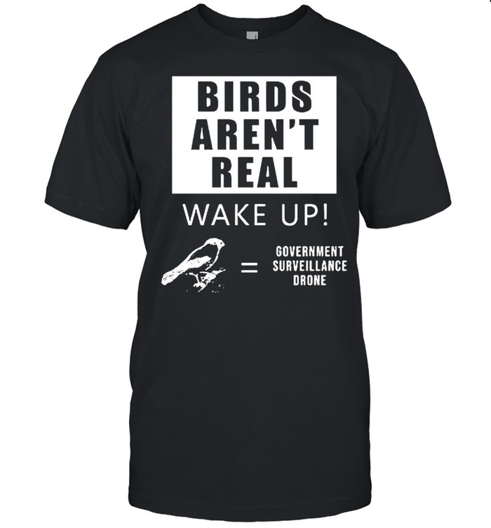 Birds aren’t real wake up government surveillance drone shirt Classic Men's T-shirt