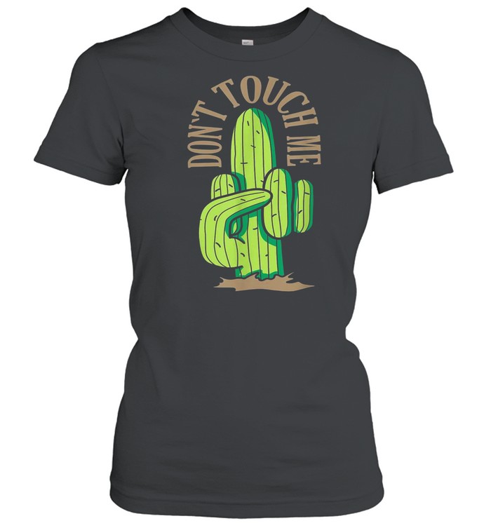 Cactus Middle Finger Don’t Touch Me shirt Classic Women's T-shirt