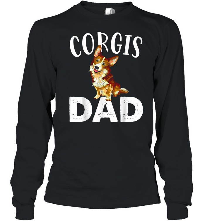 Corgis Dad, Cute Love Corgis Dogs Father Day shirt Long Sleeved T-shirt