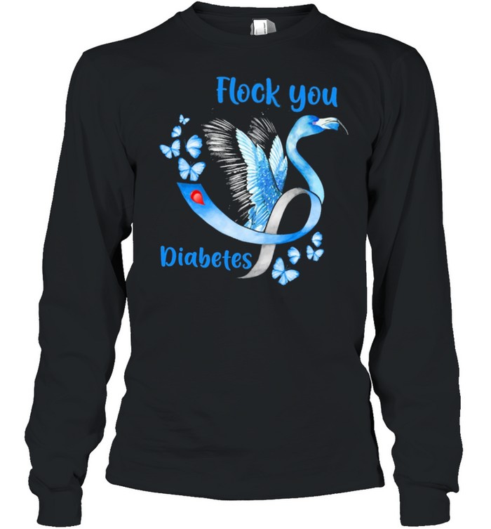 Flamingo Flock You Diabetes shirt Long Sleeved T-shirt