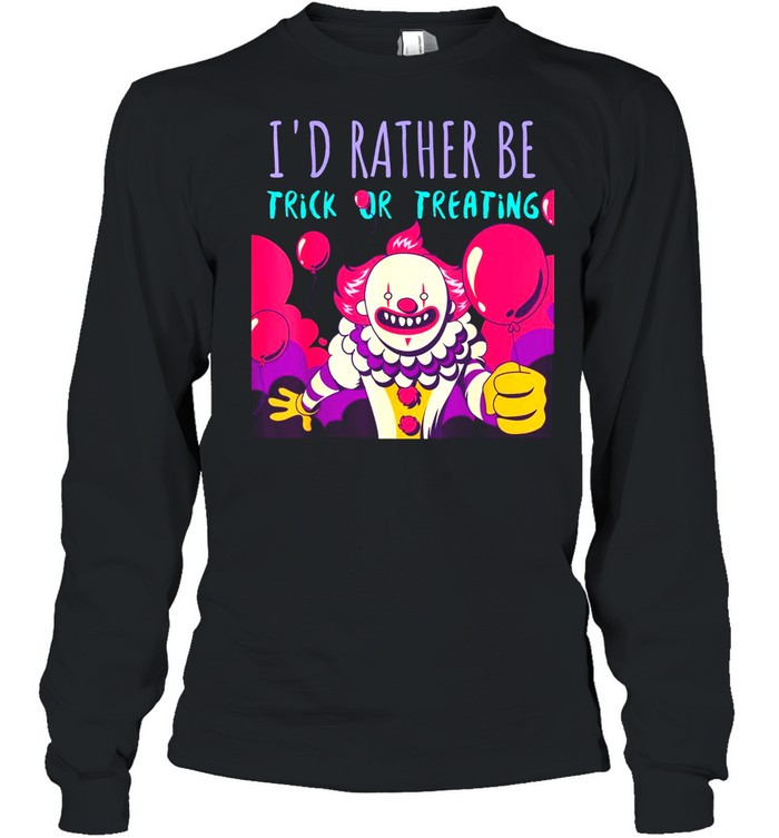 I’d Rather Be Trick Or Treating Adult– Halloween shirt Long Sleeved T-shirt