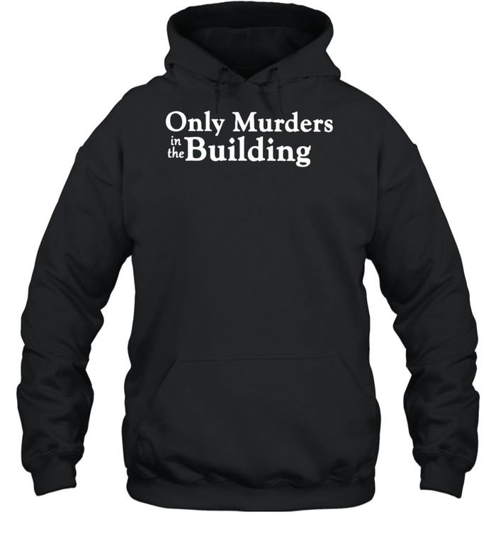 Only murders in the building shirt Unisex Hoodie