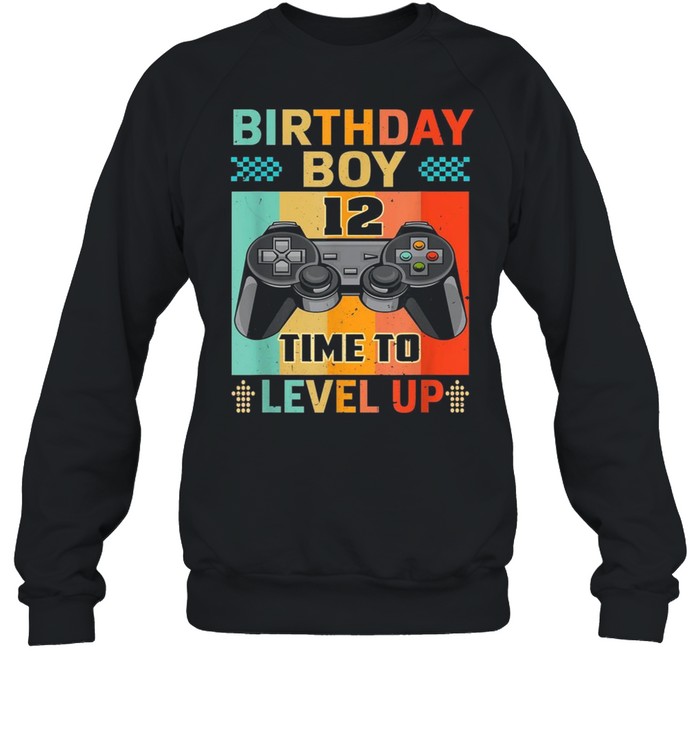 Retro Vintage Gaming 12 Years Old Level Up 12th Birthday Boy shirt Unisex Sweatshirt