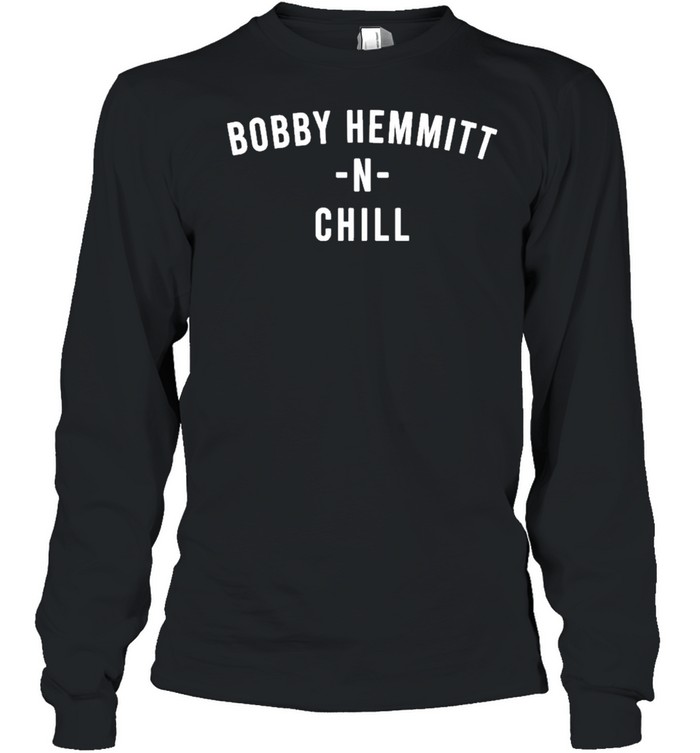 ricka el bey xI bobby hemmitt n chill shirt Long Sleeved T-shirt