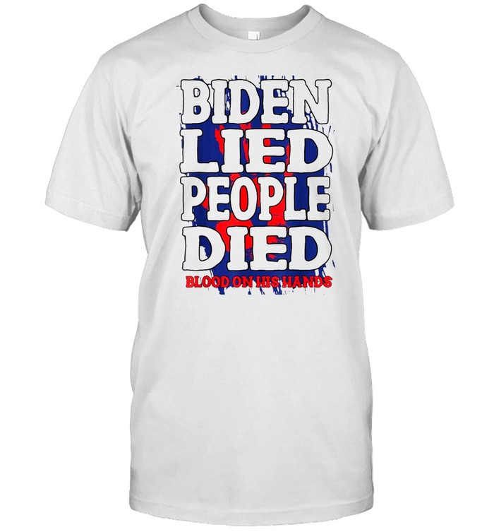 Biden Lied People Died Blood On His Hands Anti Biden Vintage Tee  Classic Men's T-shirt