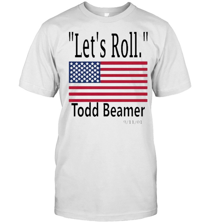 Let’s roll todd beamer shirt