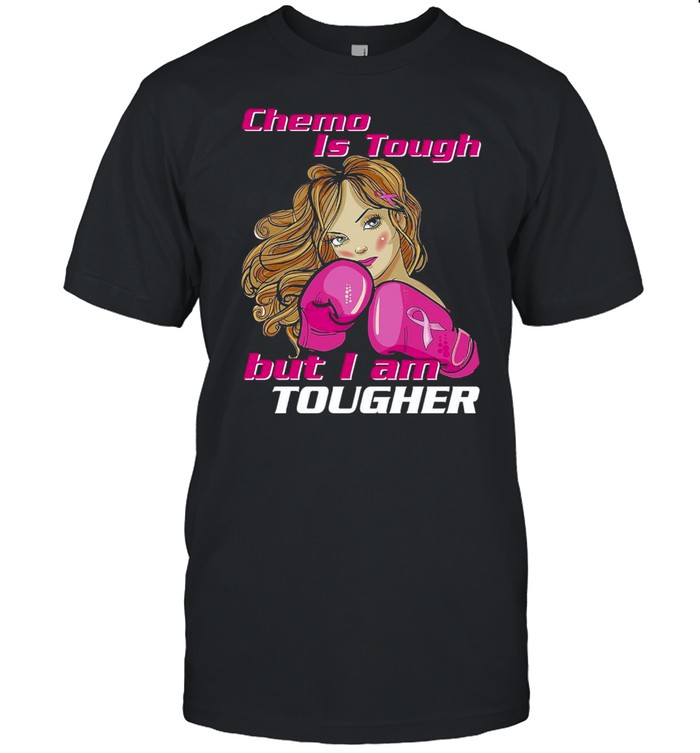 Chemo Is Tough But I Am Tougher T-shirt Classic Men's T-shirt