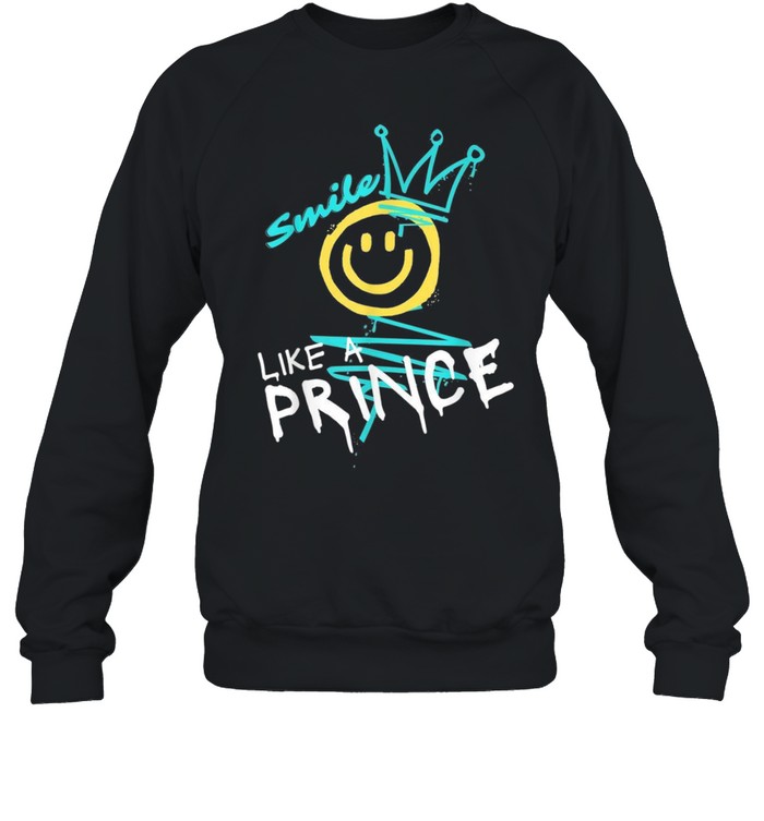 Smile Like A Prince Prince Princess Royal shirt Unisex Sweatshirt