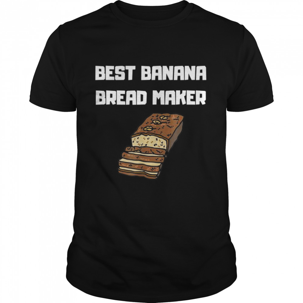 Best Banana Bread Maker Vegetarian Vegan Food Baker shirt Classic Men's T-shirt