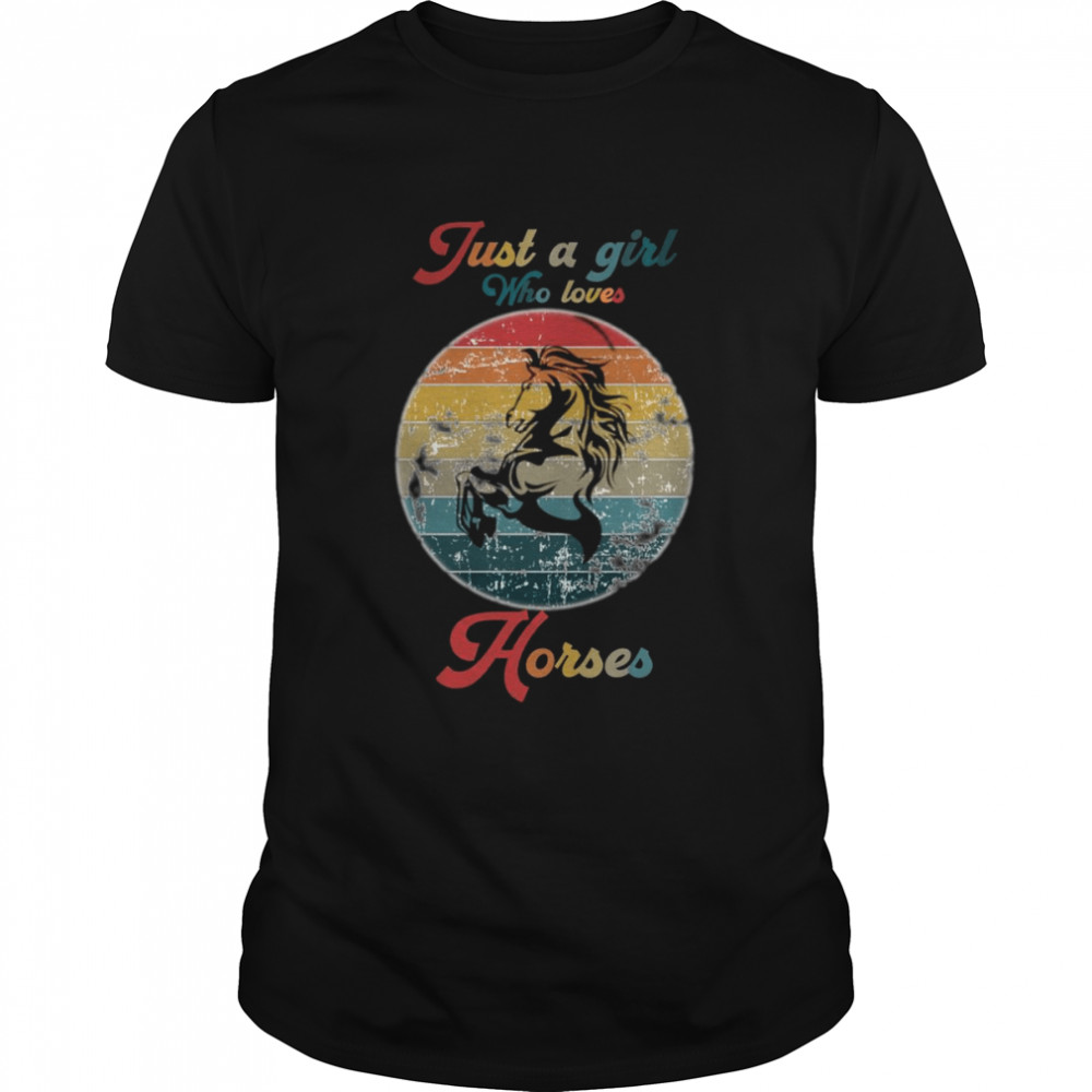 Just a Girl Who Loves Horses Horse Riding Vintage shirt Classic Men's T-shirt