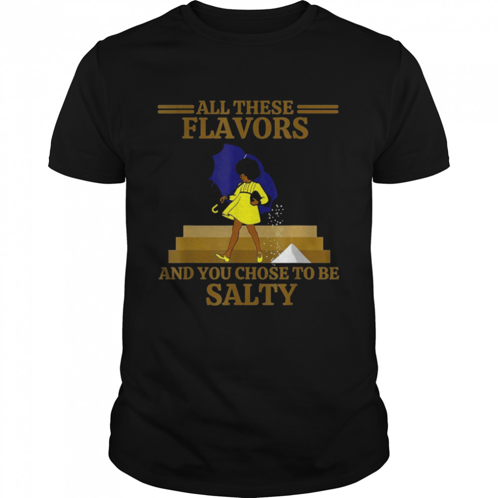 Chose to Be Salty Cute with sayings shirt Classic Men's T-shirt