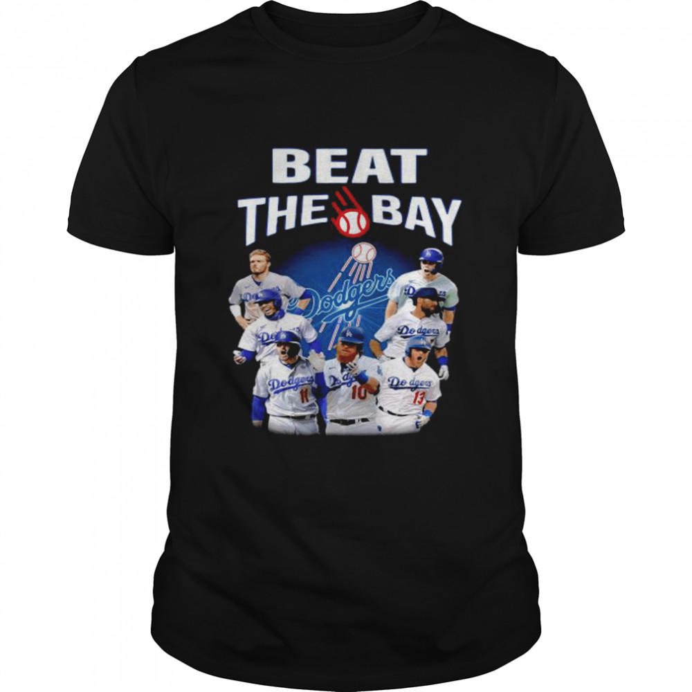 Los Angeles Dodgers Beat The Bay Shirt