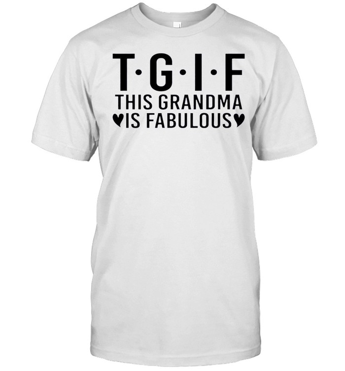 Nice this Grandma Is Fabulous Shirt