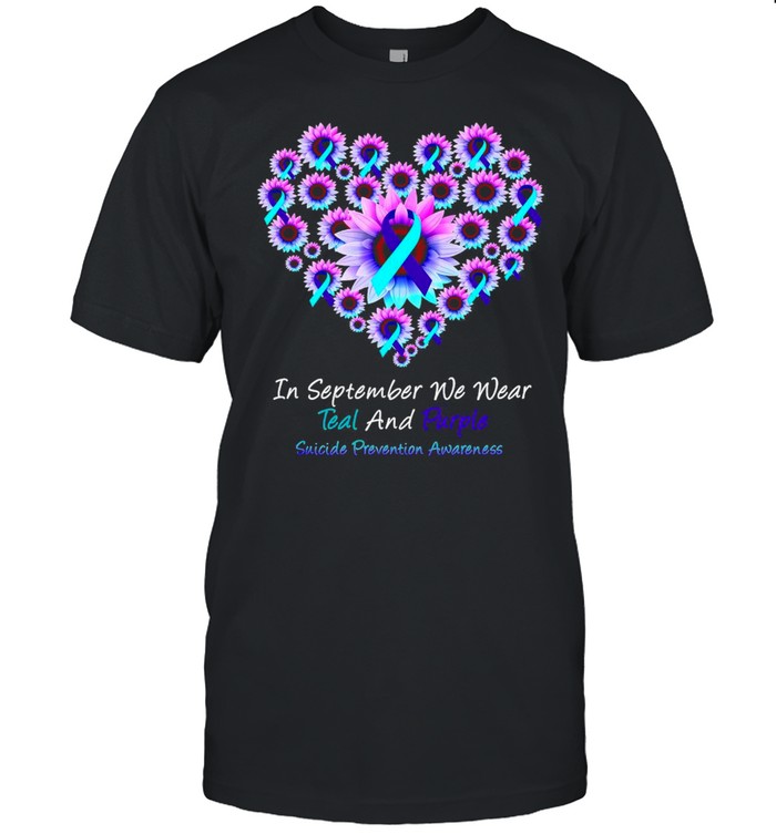 Flower In September We Wear Teal And Purple For Suicide Prevention Awareness T-shirt