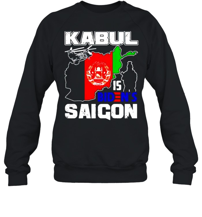 Kabul is Biden’s Saigon shirt Unisex Sweatshirt