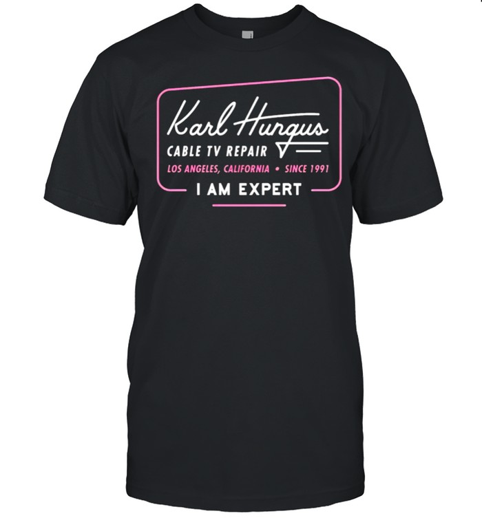 Karl Hungus cable TV repair I am expert shirt Classic Men's T-shirt