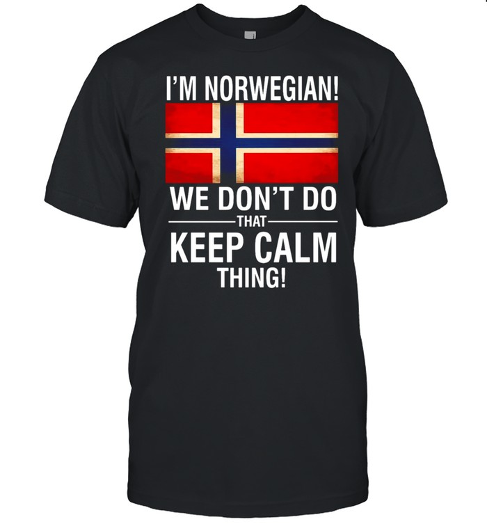 I’m Norwegian We Don’t Do That Keep Calm Thing T-shirt Classic Men's T-shirt