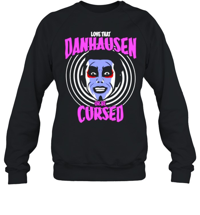 Love that Danhausen Hypnotize or be Cursed shirt - T Shirt Classic