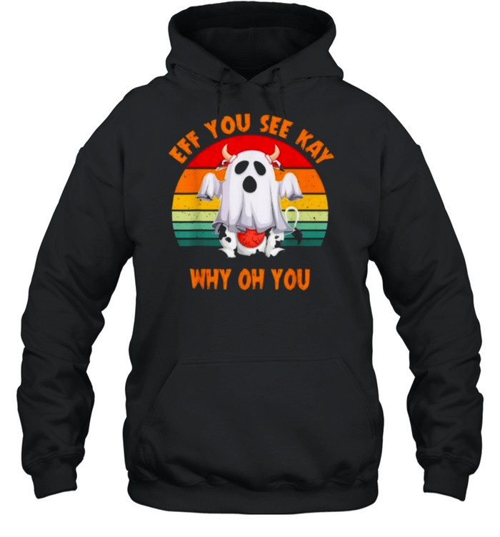 Boo Halloween eff you see kay why oh you vintage shirt Unisex Hoodie