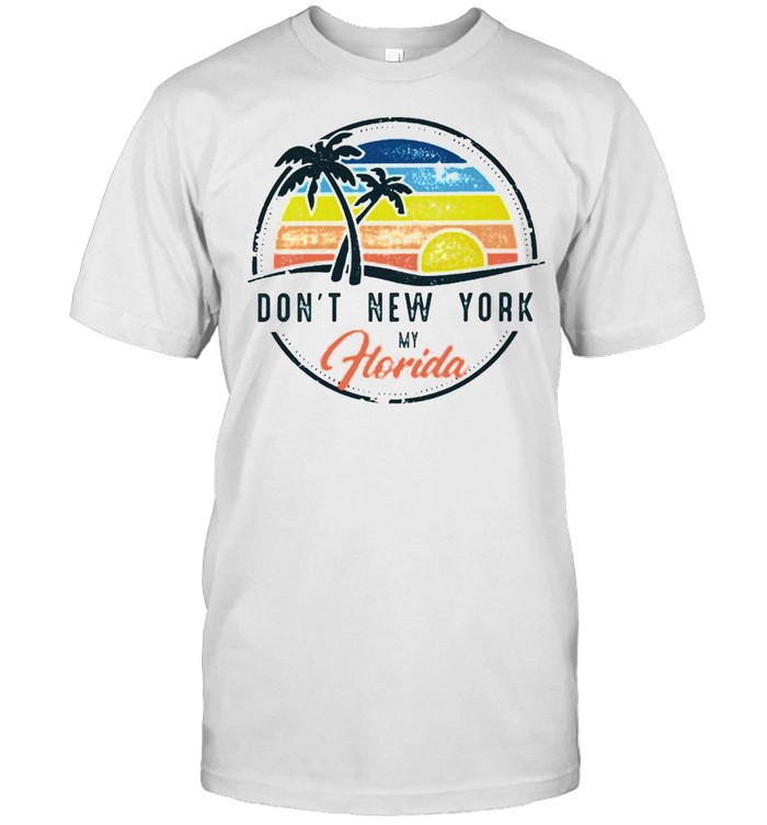 Don’t New York my Florida vacation shirt Classic Men's T-shirt