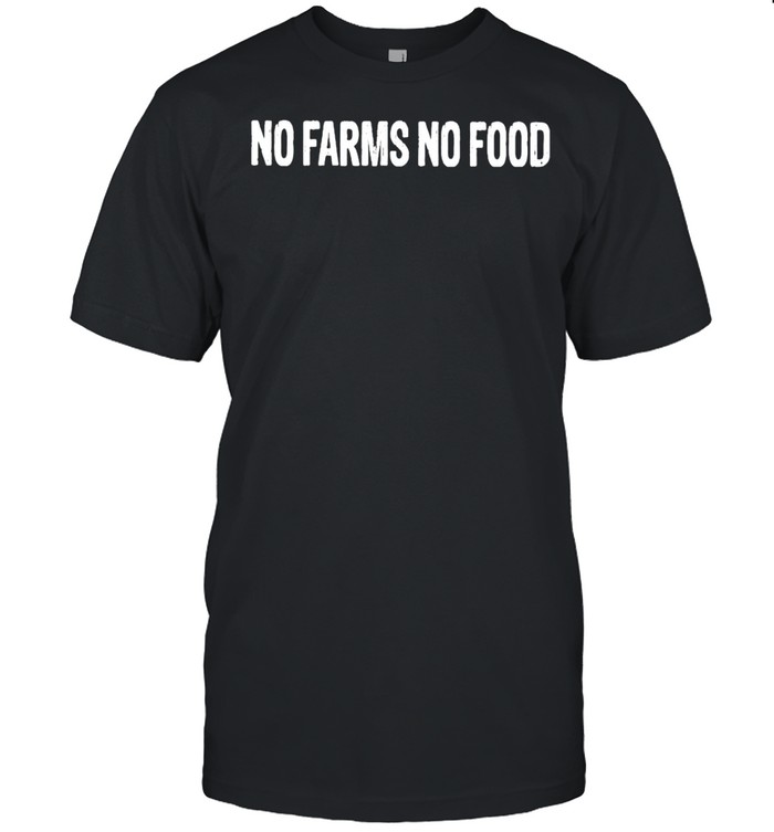 No farms no food shirt Classic Men's T-shirt