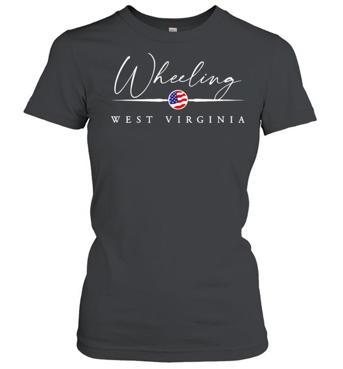 Wheeling West Virginia shirt Classic Women's T-shirt