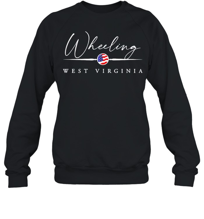 Wheeling West Virginia shirt Unisex Sweatshirt