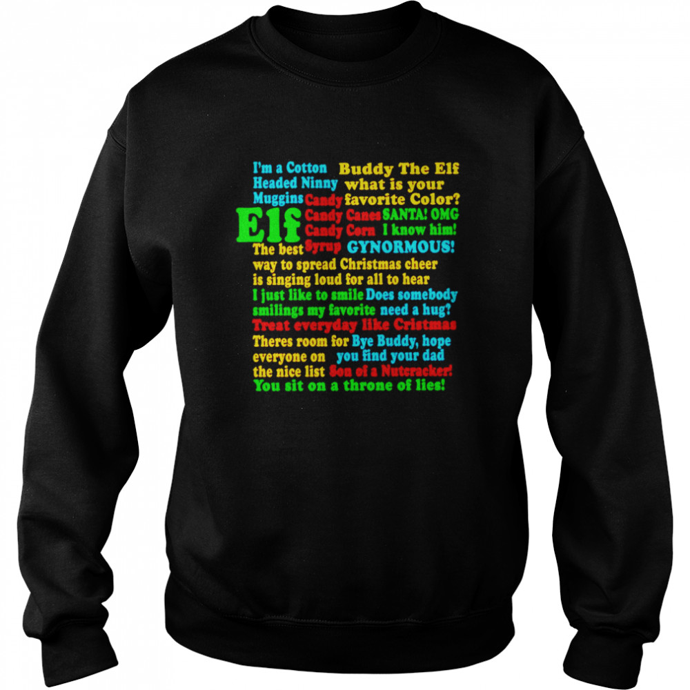 Elf Quotes I’m a cotton Buddy The Elf shirt Unisex Sweatshirt