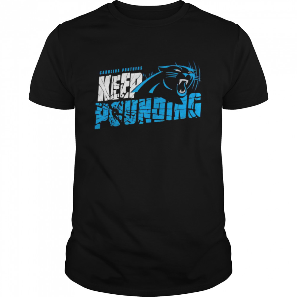 Carolina Panthers keep pounding shirt T Shirt Classic