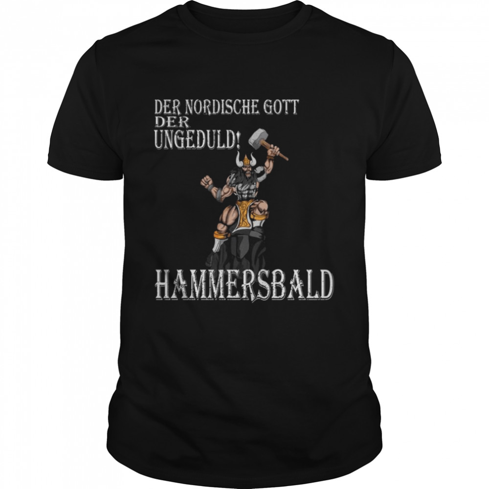 Viking Nordic God of Impatience Hammersbald Fighter shirt Classic Men's T-shirt