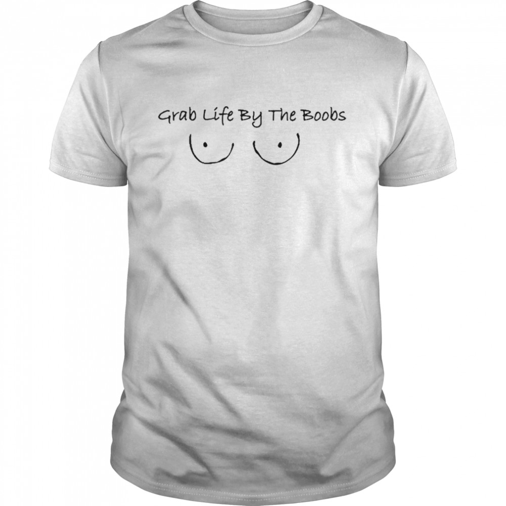 Grab life the boobs T-shirt Classic Men's T-shirt