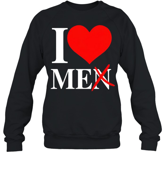 I love me not men shirt Unisex Sweatshirt