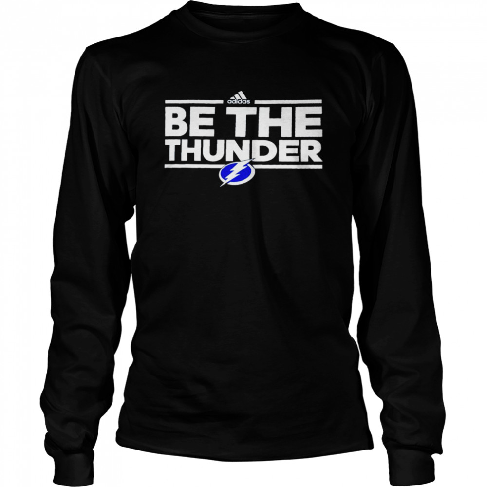 Tampa Bay Lightning be the thunder shirt Long Sleeved T-shirt