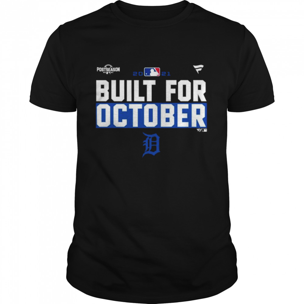 Detroit Tigers 2021 postseason built for October shirt Classic Men's T-shirt