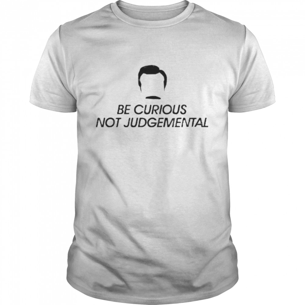 Be curious not judgemental shirt Classic Men's T-shirt