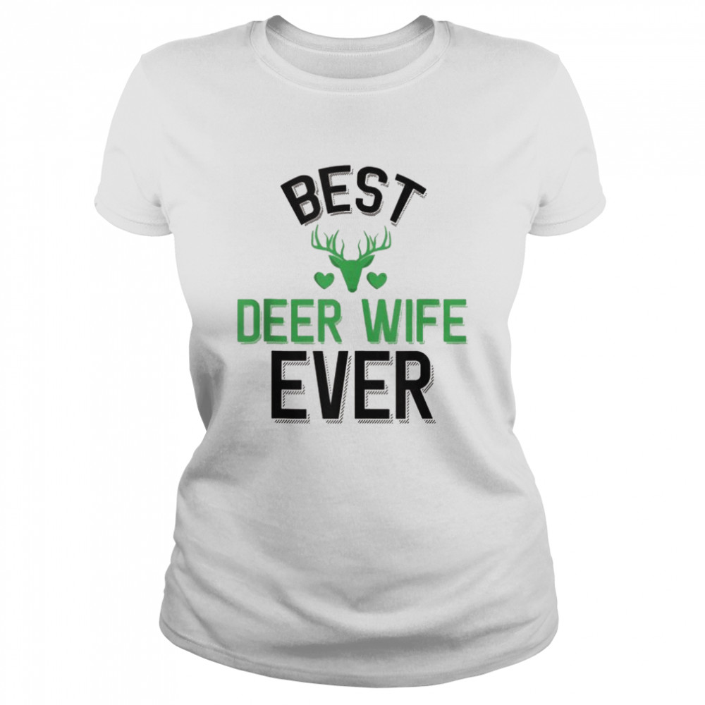 Best Deer Wife Ever Cute Deer Classic Women's T-shirt