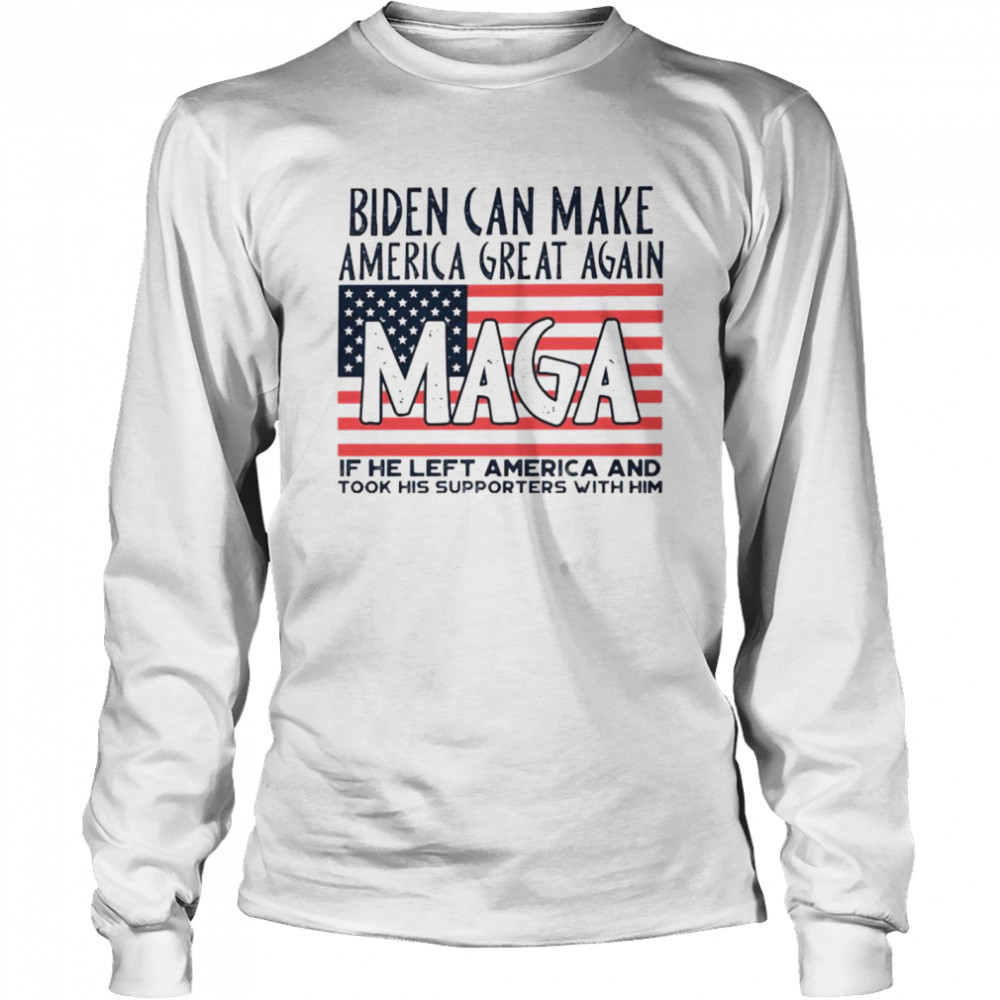 Biden can make America great again Maga shirt Long Sleeved T-shirt