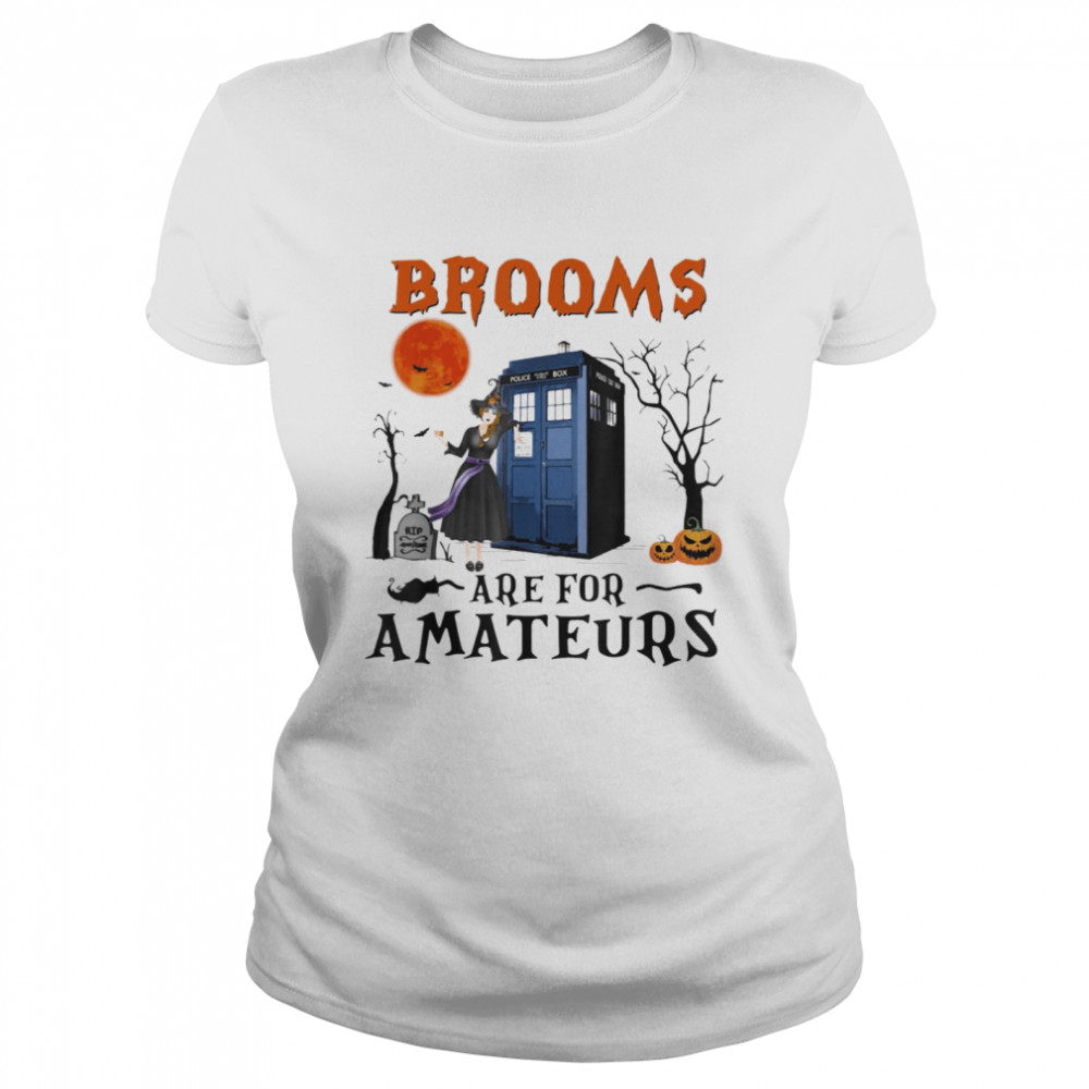 Brooms Are For Amateurs Halloween shirt Classic Women's T-shirt