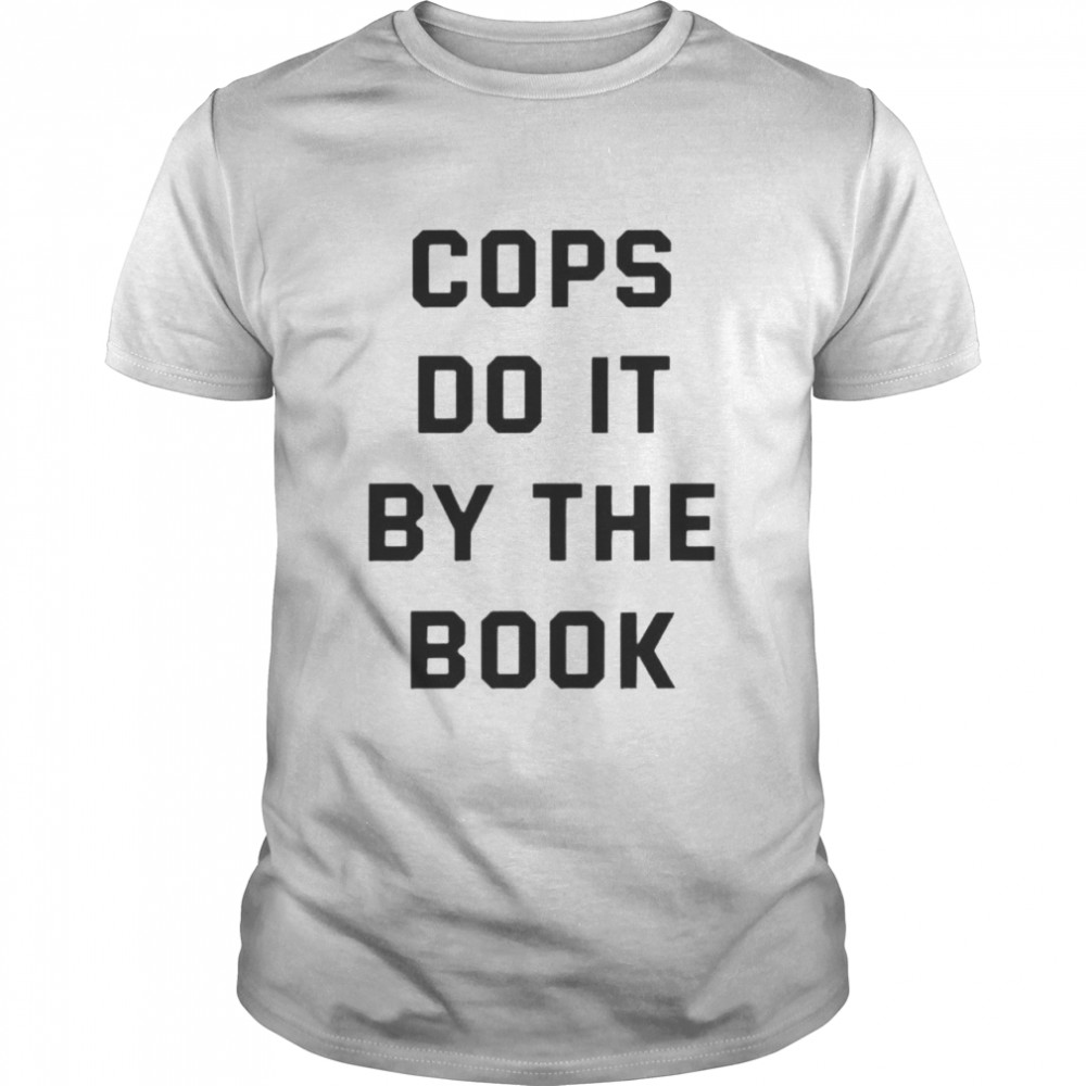 Cops do it by the book shirt Classic Men's T-shirt