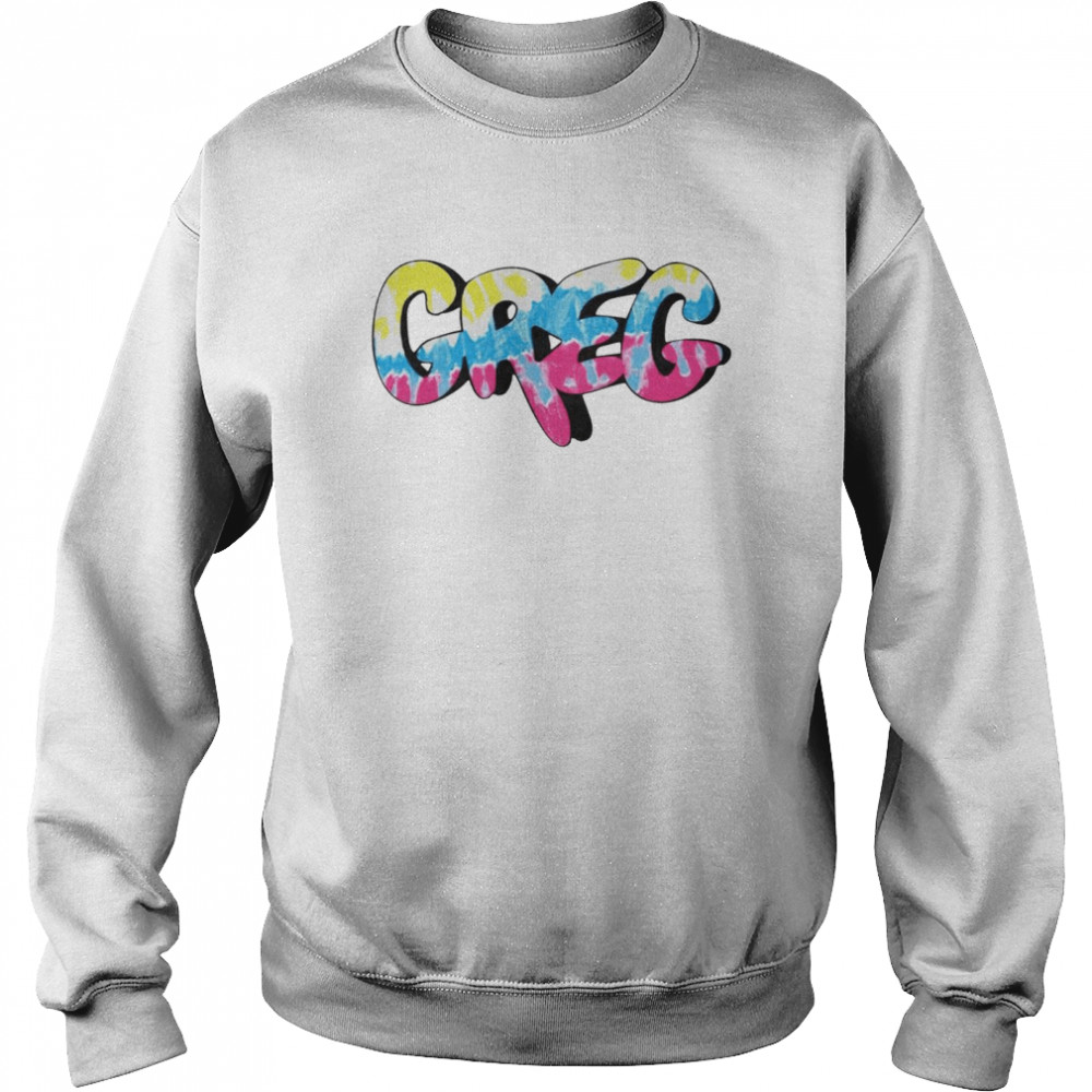 Danny Gonzalez Dye Greg shirt Unisex Sweatshirt