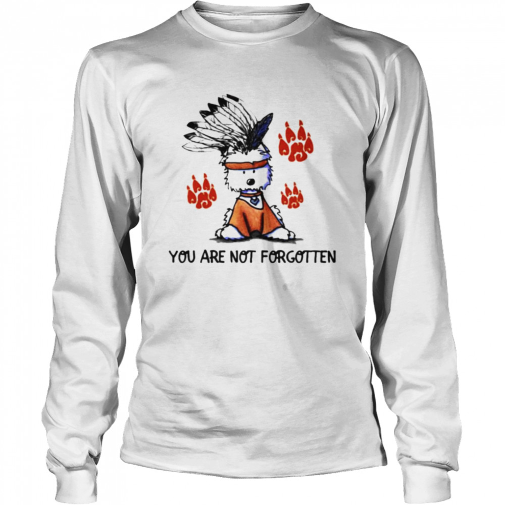 Dog native American you are not forgotten shirt Long Sleeved T-shirt