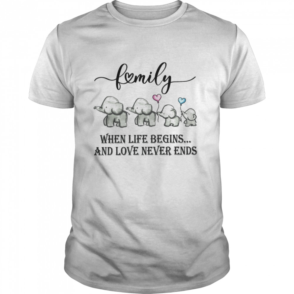 Family when life begins and love never ends shirt Classic Men's T-shirt